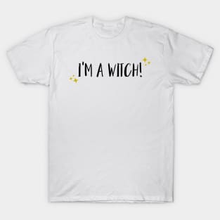 I'm A Witch T-Shirt